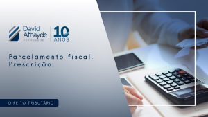 Parcelamento fiscal. Prescrição.