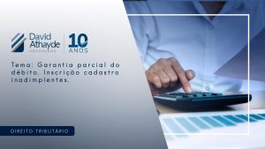 Tema: Garantia parcial do débito. Inscrição cadastro inadimplentes.