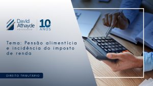 Tema: Pensão alimentícia e incidência do imposto de renda